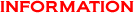 INFORMATION
